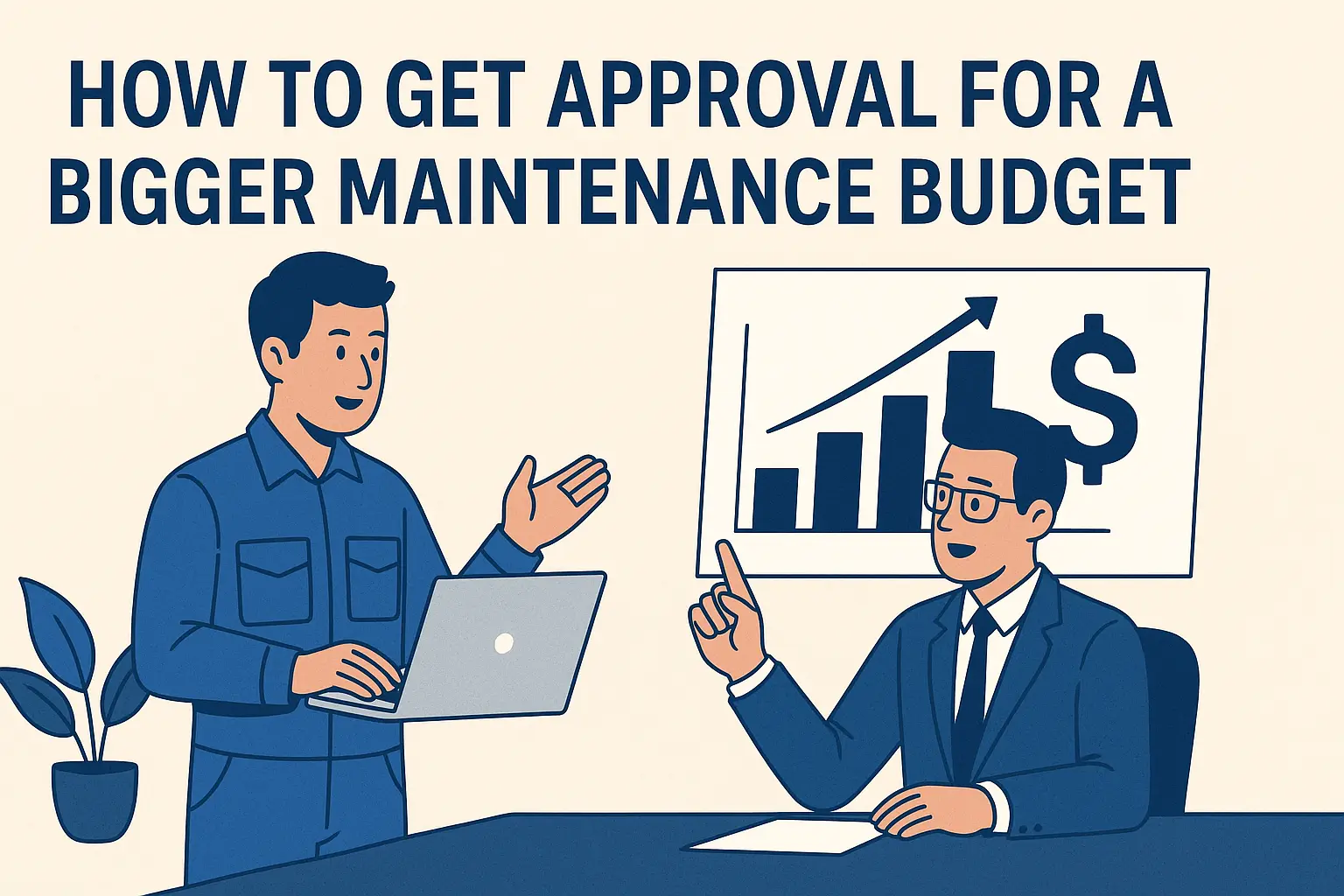 How to Get Approval for a Bigger Maintenance Budget