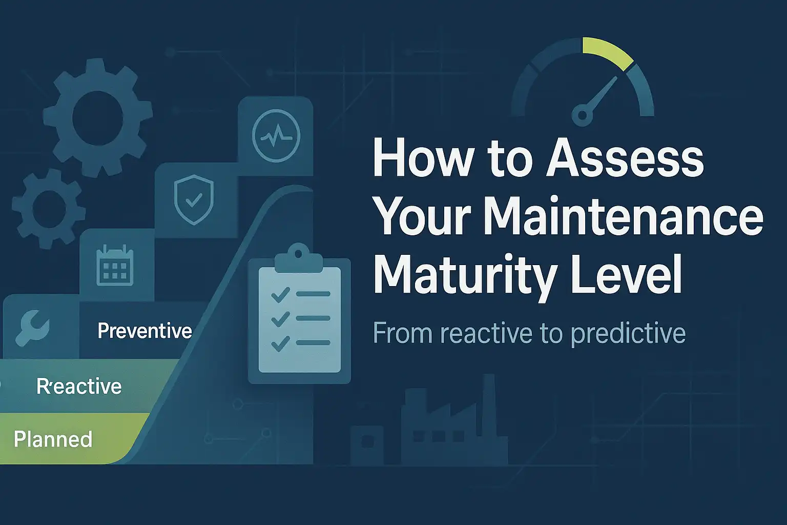 How to Assess Your Maintenance Maturity Level